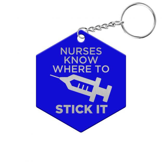Nurses Know Where to Stick it Hexagon Keychain
